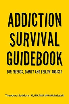 portada Addiction Survival Guidebook: For Friends, Family and Fellow Addicts 
