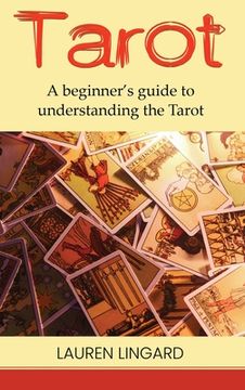 portada Tarot: A Beginner's Guide to Understanding the Tarot (en Inglés)