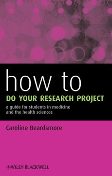 portada How To Do Your Research Project: A Guide For Students In Medicine And The Health Sciences