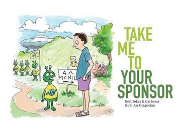 portada Take me to Your Sponsor: Best Jokes & Cartoons From aa Grapevine (en Inglés)