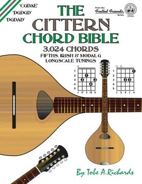 portada The Cittern Chord Bible: Fifths, Irish and Modal G Longscale Tunings 3,024 Chords (Fretted Friends)