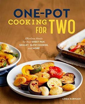 portada One-Pot Cooking for Two: Effortless Meals for Your Sheet Pan, Skillet, Slow Cooker, and More 