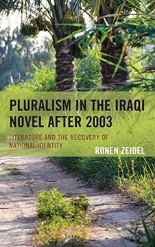 portada Pluralism in the Iraqi Novel After 2003: Literature and the Recovery of National Identity (in English)