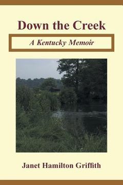 portada Down the Creek: A Kentucky Memoir (in English)