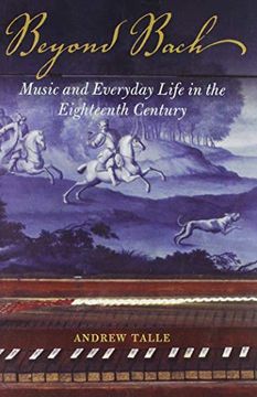 portada Beyond Bach: Music And Everyday Life In The Eighteenth Century (en Inglés)