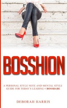 portada Bosshion: A personal note and mental style guide for todays leading #bossbabe