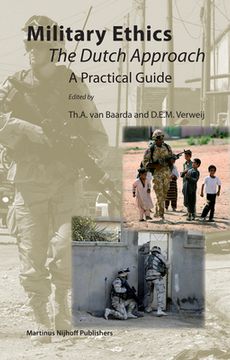 Military Ethics: The Dutch Approach - A Practical Guide (en Inglés)