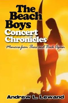 portada The Beach Boys Concert Chronicles: Memoirs From There and Back Again