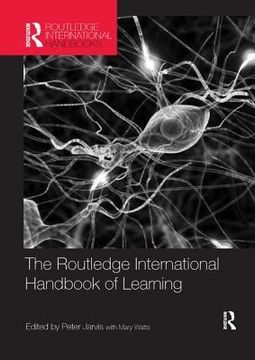 The Routledge International Handbook of Learning (en Inglés)