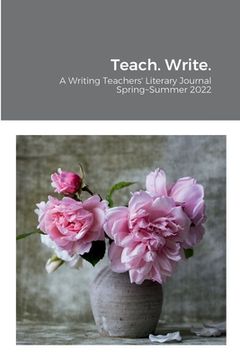 portada Teach. Write.: A Writing Teachers' Literary Journal (en Inglés)