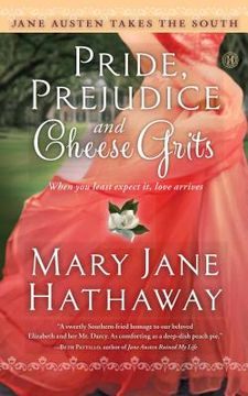portada Pride, Prejudice and Cheese Grits (Jane Austen Takes the South) (en Inglés)