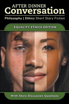 portada After Dinner Conversation - Equality Ethics (en Inglés)