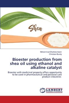 portada Bioester production from shea oil using ethanol and alkaline catalyst (in English)