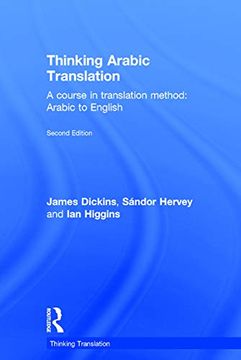 portada Thinking Arabic Translation: A Course in Translation Method: Arabic to English (Thinking Translation)
