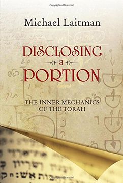 portada Disclosing a Portion: The Inner Mechanics of the Torah (in English)