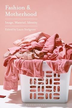 portada Fashion and Motherhood: Image, Material, Identity (en Inglés)