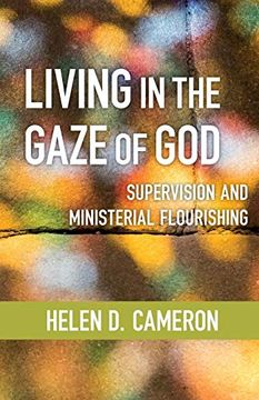 portada Living in the Gaze of God: Supervision and Ministerial Flourishing (in English)
