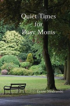 portada Quiet Times For Busy Moms (en Inglés)