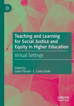 portada Teaching and Learning for Social Justice and Equity in Higher Education: Virtual Settings (en Inglés)