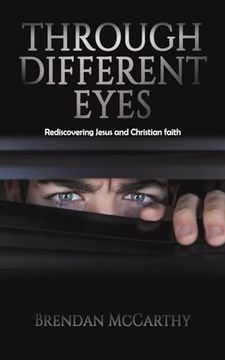 portada Through Different Eyes: Rediscovering Jesus and Christian Faith (en Inglés)