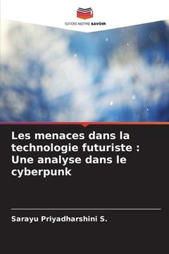 portada Les menaces dans la technologie futuriste: Une analyse dans le cyberpunk (en Francés)