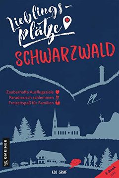 portada Lieblingsplätze Schwarzwald (Lieblingsplätze im Gmeiner-Verlag) (en Alemán)