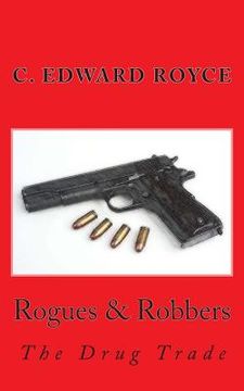 portada Rogues & Robbers: The Drug Trade (in English)