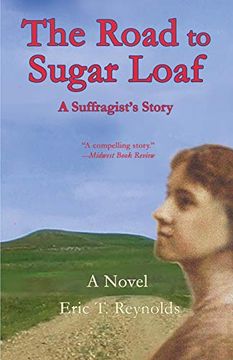 portada The Road to Sugar Loaf: A Suffragist'S Story (en Inglés)