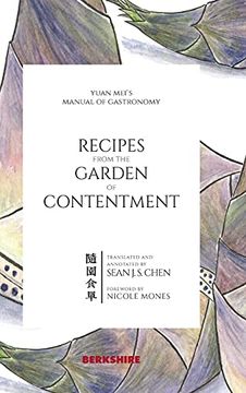 portada Recipes From the Garden of Contentment: Yuan Mei'S Manual of Gastronomy (in English)