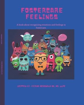 portada Fostercare Feelings: A book about recognizing emotions and feelings in fostercare. (en Inglés)