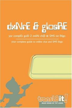 transl8it! dxnre & glosre,yor complet guid 2 onlin ch@ & sms txt lngo