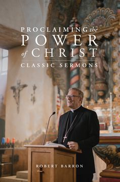 portada Proclaiming the Power of Christ: Classic Sermons (in English)