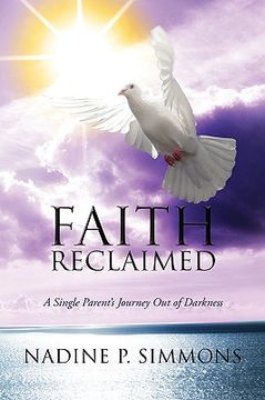 portada faith reclaimed: a single parent's journey out of darkness (en Inglés)
