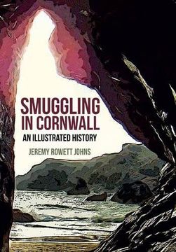 portada Smuggling in Cornwall: An Illustrated History (en Inglés)