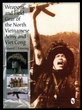 portada Weapons and Field Gear of the North Vietnamese Army and Viet Cong (en Inglés)