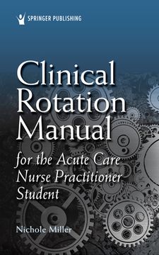 portada Clinical Rotation Manual for the Acute Care Nurse Practitioner Student (en Inglés)