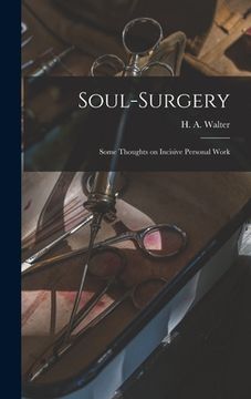 portada Soul-surgery: Some Thoughts on Incisive Personal Work