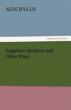 portada suppliant maidens and other plays (en Inglés)