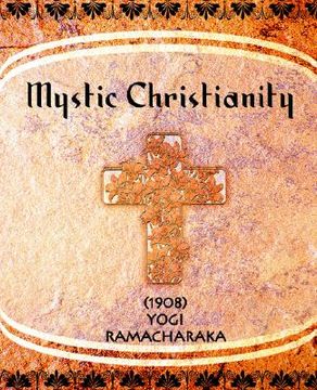 portada mystic christianity (1908) (en Inglés)