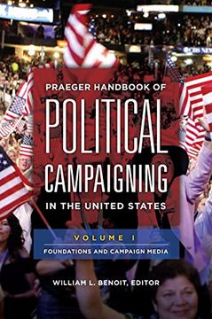 portada Praeger Handbook of Political Campaigning in the United States [2 volumes]