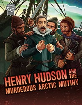 portada Henry Hudson and the Murderous Arctic Mutiny (en Inglés)