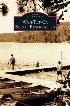 portada Wah-Tut-Ca Scout Reservation (en Inglés)