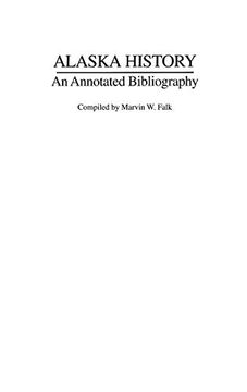 portada Alaska History: An Annotated Bibliography (en Inglés)