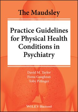 portada The Maudsley Prescribing and Practicing Guidelines for Physical Health Conditions in Psychiatry
