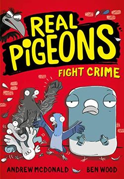 portada Real Pigeons Fight Crime: Bestselling Funny Young Chapter Books for 2021, for Fans of Dogman. Soon to be a Nickelodeon tv Series! (Real Pigeons Series) (in English)