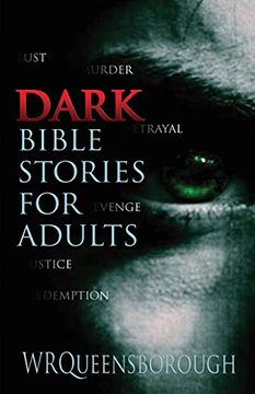 portada Dark Bible Stories for Adults: Lust Murder Betrayal Revenge Justice Redemption (en Inglés)