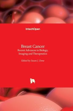 portada Breast Cancer: Recent Advances in Biology, Imaging and Therapeutics (en Inglés)