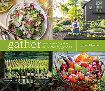 portada Gather: Casual Cooking from Wine Country Gardens (en Inglés)
