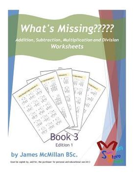 portada What's Missing Addition, Subtraction, Multiplication and Division Book 3: Grades (6 - 8) (en Inglés)