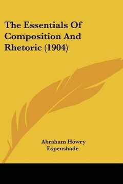 portada the essentials of composition and rhetoric (1904) (en Inglés)